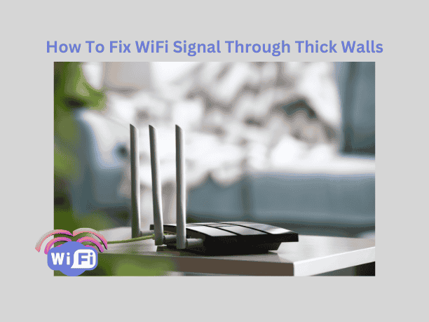 Fixing WiFi Signal Through Thick Walls